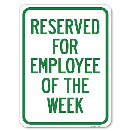 Reserved For Employee Of The Week Heavy-Gauge Aluminum Rust Proof Parking Sign